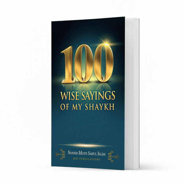100 Wise Sayings by my Shaykh Paperback