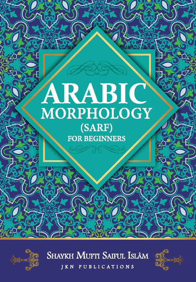 Arabic Morphology- (Sarf) For Beginners Paperback