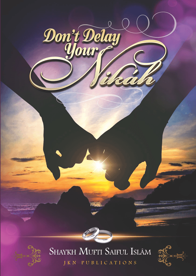 Don’t Delay Your Nikah Paperback